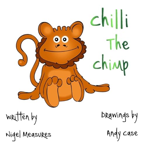 Stock image for Chilli The Chimp for sale by THE SAINT BOOKSTORE