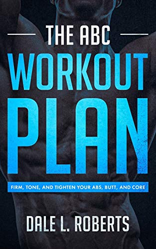 Imagen de archivo de The ABC Workout Plan: Firm, Tone, and Tighten Your Abs, Butt, and Core a la venta por ThriftBooks-Atlanta