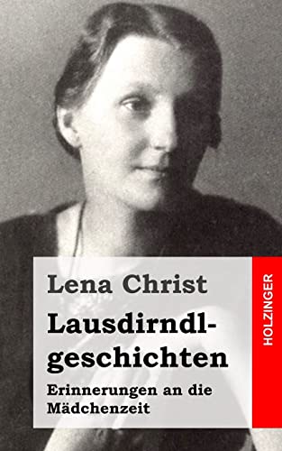 Stock image for Lausdirndlgeschichten: Erinnerungen an die Mdchenzeit (German Edition) for sale by Lucky's Textbooks