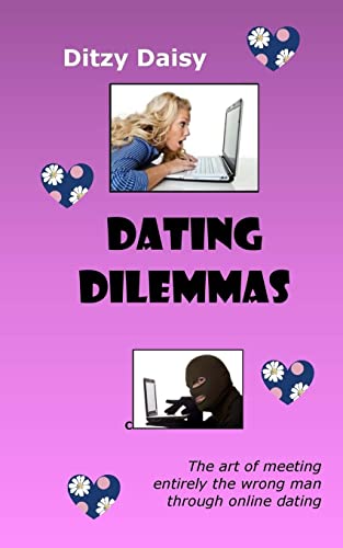 Beispielbild fr Dating Dilemmas: The art of meeting entirely the wrong man through online dating (PICA BOOKS) zum Verkauf von Lucky's Textbooks