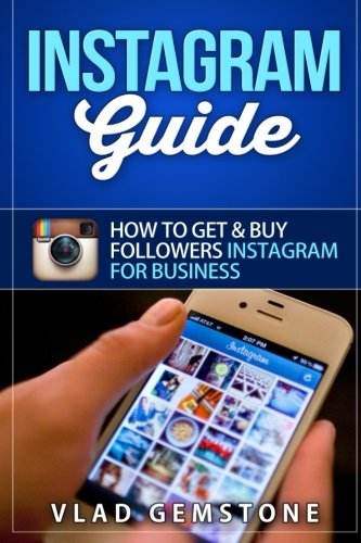 Beispielbild fr Instagram Guide: How to Get & Buy Followers, Instagram for Business zum Verkauf von Revaluation Books