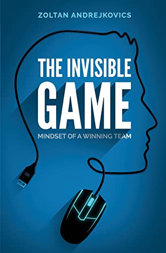 Stock image for The Invisible Game: Mindset of a Winning Team for sale by BooksRun