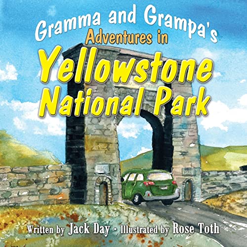 Imagen de archivo de Gramma and Grampas Adventures in Yellowstone National Park a la venta por Hawking Books