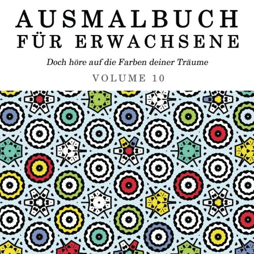 9781517458638: Ausmalbuch fr Erwachsene: Doch hre auf die Farben deiner Trume (Mandala Malbuch) (German Edition)