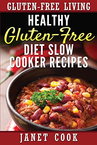 Imagen de archivo de Healthy Gluten-Free Diet Slow Cooker Recipes a la venta por ThriftBooks-Dallas