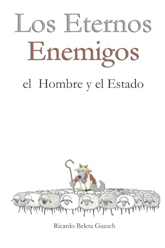 Stock image for Los Eternos Enemigos El Hombre y El Estado for sale by PBShop.store US