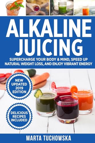 Beispielbild fr Alkaline Juicing: Supercharge Your Body & Mind, Speed Up Natural Weight Loss, and Enjoy Vibrant Energy: 4 (Alkaline Lifestyle) zum Verkauf von WorldofBooks