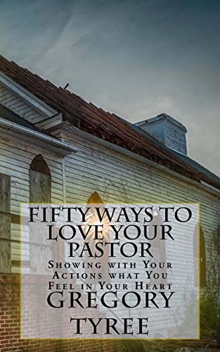 Beispielbild fr Fifty Ways to Love Your Pastor: Showing with your Actions what You Feel in Your Heart zum Verkauf von THE SAINT BOOKSTORE