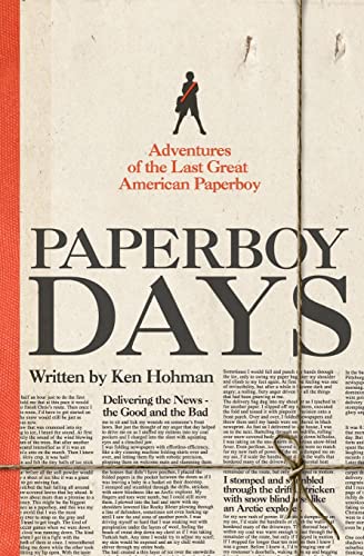 9781517497385: Paperboy Days: Adventures of the Last Great American Paperboy