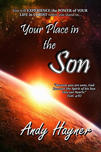 9781517497866: Your Place in the Son: Experience the Power of Your Life in Christ: Volume 2
