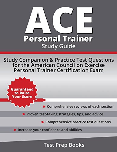 Stock image for ACE Personal Trainer Study Guide: Study Companion & Practice Test Questions for the American Council on Exercise Personal Trainer Certification Exam for sale by Decluttr