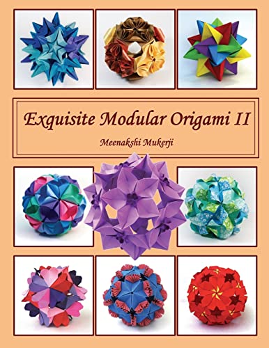 Beispielbild fr Exquisite Modular Origami II: Volume 2 zum Verkauf von WorldofBooks
