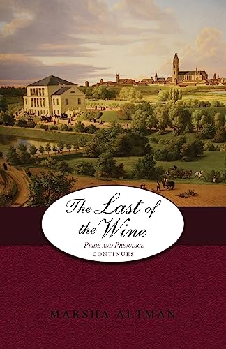 9781517504717: The Last of the Wine: Pride and Prejudice Continues: Volume 10