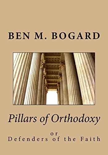 Stock image for Pillars of Orthodoxy: or Defenders of the Faith for sale by THE SAINT BOOKSTORE