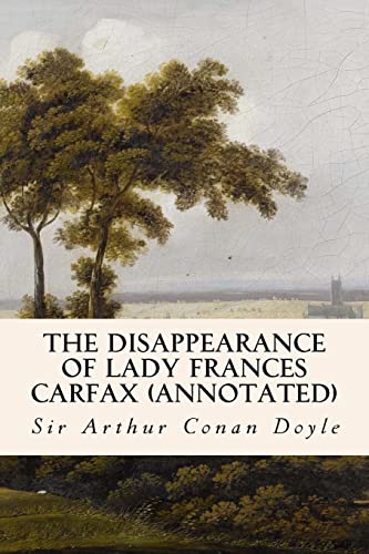 Stock image for The Disappearance of Lady Frances Carfax (annotated) for sale by THE SAINT BOOKSTORE