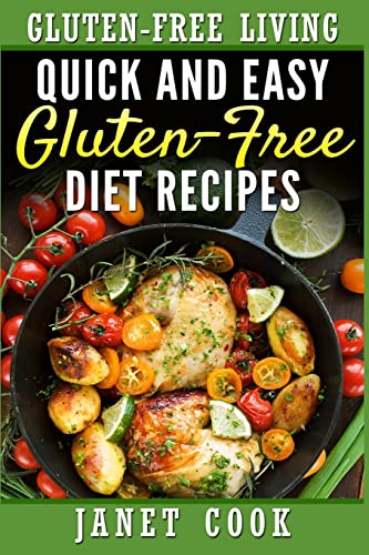Imagen de archivo de Quick and Easy Gluten-Free Diet Recipes: Volume 1 (Gluten-Free Living Low-Carb Recipe Books) a la venta por WorldofBooks