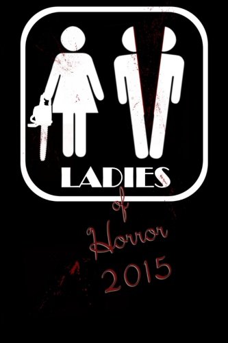 Beispielbild fr Ladies of Horror 2015 zum Verkauf von Revaluation Books