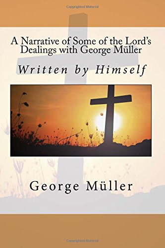9781517516598: A Narrative of Some of the Lord's Dealings with George Mller: Written by Himself