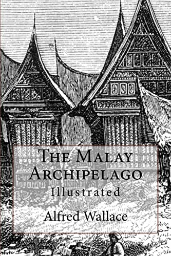 9781517517120: The Malay Archipelago: Illustrated