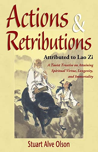 9781517517687: Actions & Retributions: A Taoist Treatise on Attaining Spiritual Virtue, Longevity, and Immortality