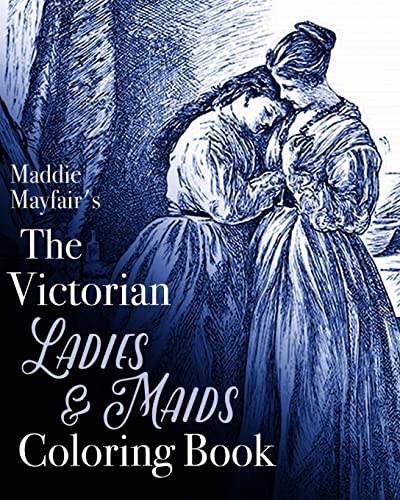 9781517519834: The Victorian Ladies and Maids Coloring Book (Colouring Books for Grown-Ups)