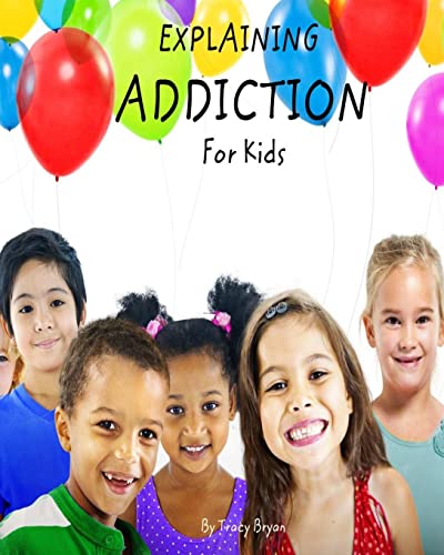 Imagen de archivo de Explaining Addiction For Kids a la venta por Better World Books: West