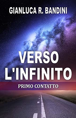 Beispielbild fr Verso l'Infinito (1): Primo Contatto zum Verkauf von ThriftBooks-Dallas
