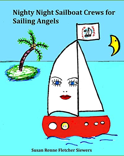 9781517524340: Sailing Angels Crew on Nighty Night Sailboat