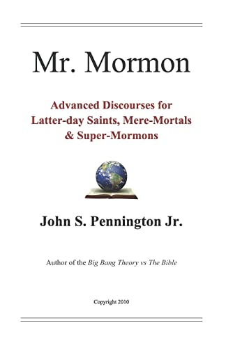 9781517526092: Mr. Mormon: Advanced Discourses for Latter-day Saints, Mere-Mortals & Super-Mormons
