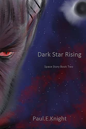 Stock image for Dark Star Rising: Space Story Book II for sale by THE SAINT BOOKSTORE