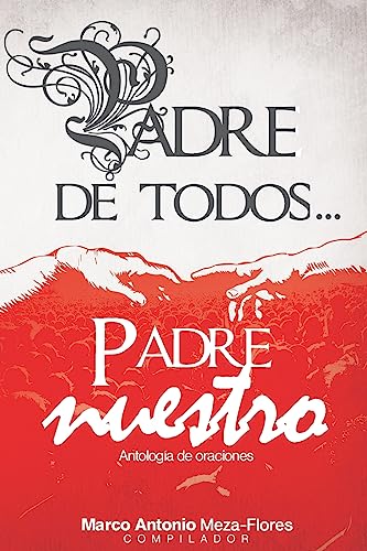 Beispielbild fr Padre de todos. Padre Nuestro (Spanish Edition) zum Verkauf von Lucky's Textbooks