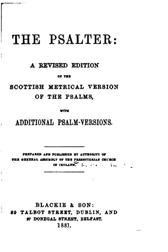 Stock image for The Psalter, A Revised Edition of the Scottish Metrical Version of the Psalms for sale by Lucky's Textbooks