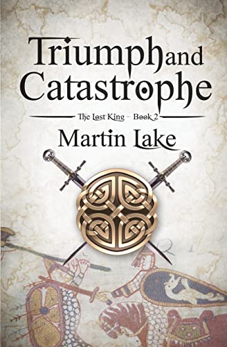 Beispielbild fr Triumph and Catastrophe: Volume 2 (The Lost King) zum Verkauf von WorldofBooks