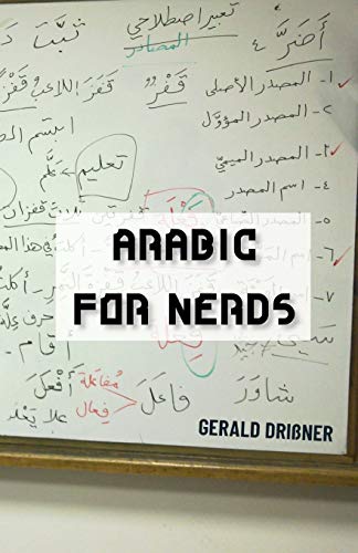 Beispielbild fr Arabic for Nerds : 270 Questions on Arabic Grammar zum Verkauf von Better World Books