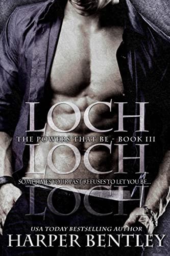 Stock image for Loch: Volume 3 (The Powers That Be) for sale by AwesomeBooks