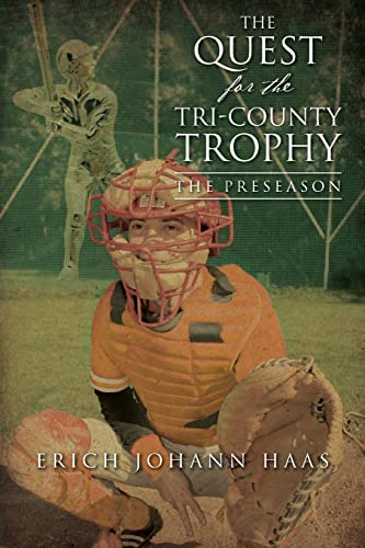 Beispielbild fr The Quest for the Tri-County Trophy: The Preseason zum Verkauf von SecondSale