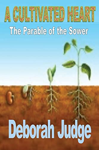 Stock image for A Cultivated Heart: The Parable of the Sower [Soft Cover ] for sale by booksXpress
