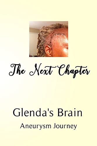 Imagen de archivo de The Next Chapter Glenda's Brain Aneurysm Journey a la venta por PBShop.store US