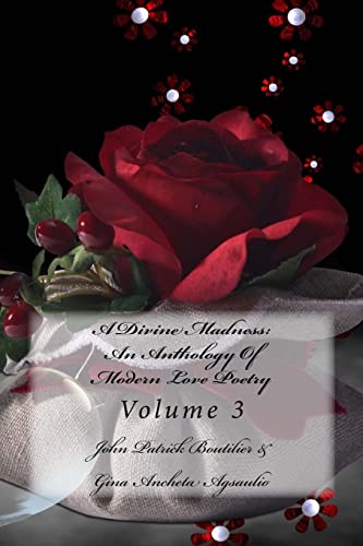 Stock image for A Divine Madness: An Anthology of Modern Love Poetry: Volume 3 for sale by THE SAINT BOOKSTORE