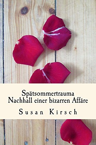 9781517551216: Sptsommertrauma: Nachhall einer bizarren Affre