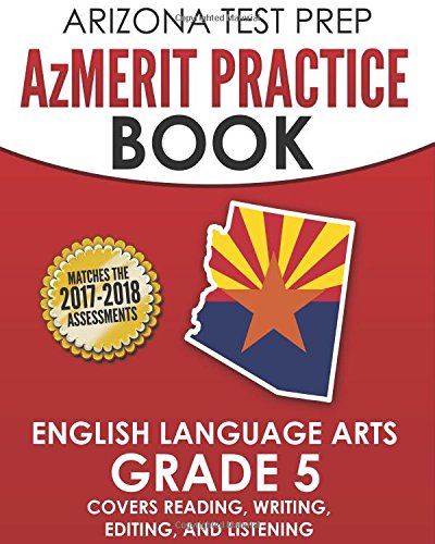 Beispielbild fr ARIZONA TEST PREP AzMERIT Practice Book English Language Arts Grade 5: Covers Reading, Writing, Editing, and Listening zum Verkauf von SecondSale