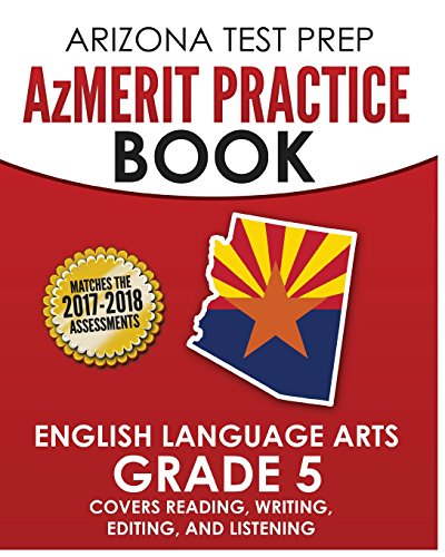 Stock image for ARIZONA TEST PREP AzMERIT Practice Book English Language Arts Grade 5: Covers Reading, Writing, Editing, and Listening for sale by SecondSale