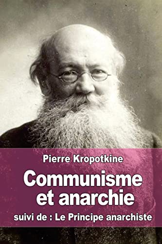 Stock image for Communisme et anarchie: suivi de : Le Principe anarchiste (French Edition) for sale by Lucky's Textbooks