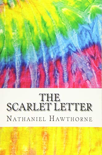 The Scarlet Letter: Includes MLA Style Citations for Scholarly Secondary Sources, Peer-Reviewed Journal Articles and Critical Essays (Squid Ink Classics) - Hawthorne, Nathaniel