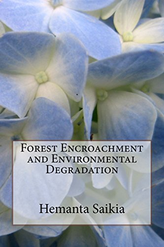 Stock image for Forest Encroachment and Environmental Degradation for sale by Revaluation Books