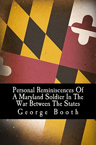 Beispielbild fr Personal Reminiscences Of A Maryland Soldier In The War Between The States: 1861 - 1665 zum Verkauf von Revaluation Books