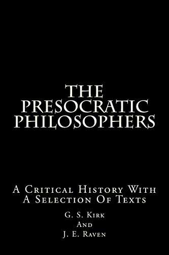 Stock image for The Presocratic Philosophers a Critical History with a Selection of Texts for sale by Chequamegon Books