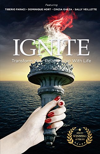 Stock image for Ignite: Transform Your Relationship with Life for sale by ThriftBooks-Dallas