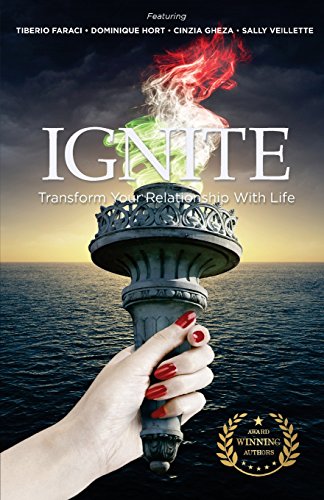 9781517561154: Ignite: Transform Your Relationship With Life