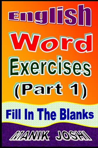 Imagen de archivo de English Word Exercises (Part 1): Fill In the Blanks (English Worksheets) a la venta por SecondSale